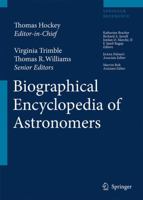 The Biographical Encyclopedia of Astronomers 0387351337 Book Cover