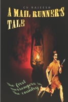 A MAIL RUNNER’S TALE: The first messengers in the country B0C6C1KLZH Book Cover