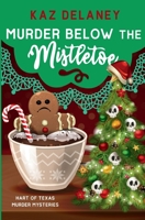 Murder Below the Mistletoe 1958686077 Book Cover