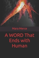 A WORD That Ends with Human B0C91N7XP1 Book Cover
