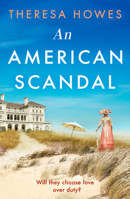 An American Scandal: Don’t miss this sweeping historical-fiction romance, perfect for fans of The Gilded Age, this 2026! 0008666881 Book Cover