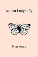 So that I Might Fly 1714373541 Book Cover