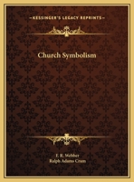 Church Symbolism 1558889418 Book Cover
