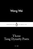 Three Tang Dynasty Poets 0141398205 Book Cover