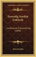 Enstrofig Nordisk Folklyrik: I Jamforande Framstallning (1898) 1168437628 Book Cover