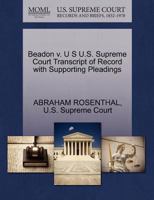 Beadon v. U S U.S. Supreme Court Transcript of Record with Supporting Pleadings 1270243381 Book Cover