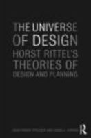 The Universe of Design: Horst Rittel's Theories of Design and Planning 0415779898 Book Cover