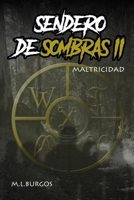 Sendero De Sombras II: Maltricidad B0BV43CXM1 Book Cover