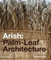 Arish: Palm-Leaf Architecture 0500342806 Book Cover