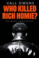Who Killed Rich Homie?: The Quan Conspiracy B0DH2SBGHL Book Cover