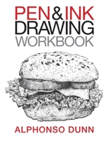 Pen & Ink Drawing Workbook 0997046503 Book Cover