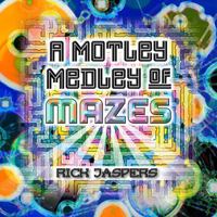 A Motley Medley of Mazes 1736124277 Book Cover