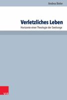 Verletzliches Leben: Horizonte Einer Theologie Der Seelsorge 3525624409 Book Cover