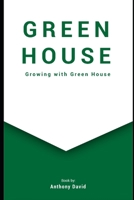GREENHOUSE: Growing With Greenhouses B08JJJM7DS Book Cover