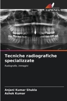 Tecniche radiografiche specializzate: Radiografie, immagini (Italian Edition) 6207560574 Book Cover