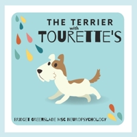 The terrier with Tourette's B09WCJPVYC Book Cover