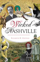 Wicked Nashville 1625858310 Book Cover