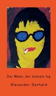 Der Mann, der niemals log 3347287703 Book Cover