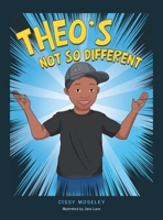 Theo's Not so Different 1728378648 Book Cover