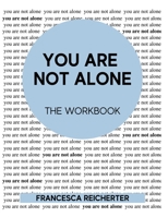 You Are Not Alone: The Workbook 1087925134 Book Cover