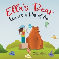 Ella's Bear Wears a Hat of Air 1998190854 Book Cover