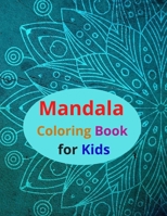 Mandala Coloring Book for Kids: 8,5 x 11 inch ,80 pages .Mandala coloring book for kids fun, easy and mystical mandalas B08NF3497Y Book Cover