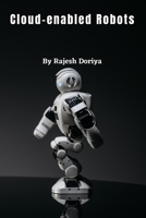 Cloud-enabled Robots 1805458469 Book Cover