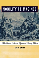 Nobility Reimagined: The Patriotic Nation in Eighteenth-Century France 0801443326 Book Cover