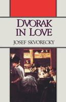 Dvorak in Love: A Light-Hearted Dream 0393305481 Book Cover