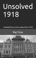 Unsolved 1918 1537555936 Book Cover
