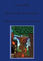 Silverstar, die silberne Hyäne: Gefangen im Polluxwald Band 6 (German Edition) 3758316626 Book Cover