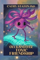 Oxy & Another Toxic Friendship B0H8KH8F7D Book Cover
