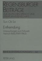 Entfremdung: Untersuchungen Zum Fruehwerk Heinrich Boells (1949-1963) 3631455992 Book Cover