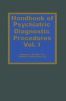 Handbook of Psychiatric Diagnostic Procedures Vol. 1 (v. 1) 9401167273 Book Cover