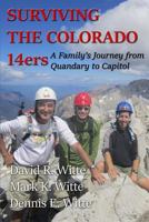 Surviving the Colorado 14ers: A Family's Journey from Quandary to Capitol 1979799326 Book Cover