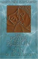 The Power, Passion & Pain of Black Love 0913543365 Book Cover