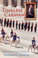 Timeless Caravan: The Romero Saga from Spain to North America 1632932520 Book Cover