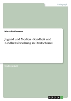 Jugend Und Medien - Kindheit Und Kindheitsforschung in Deutschland 3640935233 Book Cover
