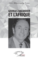 Georges Balandier et l'Afrique (Harmattan Sénégal) (French Edition) 2343166145 Book Cover