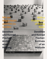 With a Probability of Being Seen: Dorothee & Konrad Fischer, Archives of an Attitude 3941263137 Book Cover