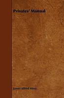 Privates' Manual 1354322940 Book Cover