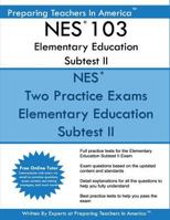 NES 103 Elementary Education Subtest II: NES 103 Subtest II Mathematics, Science, Arts, Health, and Fitness 1537785974 Book Cover