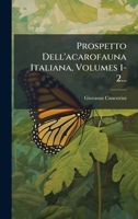 Prospetto Dell'acarofauna Italiana, Volumes 1-2... 1024775097 Book Cover