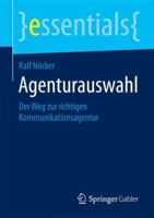 Agenturauswahl: Der Weg Zur Richtigen Kommunikationsagentur 3658073357 Book Cover