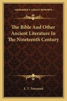 The Bible and Other Ancient Literature in the Nineteenth Century B00086D7QA Book Cover