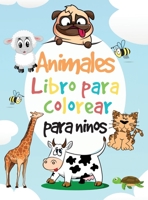 Libro para colorear de animales para ni�os: Libro para colorear y actividades para ni�os - P�ginas para colorear de animales para ni�os y ni�as de 2 a 4 a�os, de 4 a 8 a�os - P�ginas f�ciles para colo 280403755X Book Cover