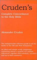 Cruden's Complete Concordance to the Old and New Testaments 0310229219 Book Cover