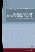 Projections of Sectarian Belonging in Tafsir: Example of Ash'ariyya and Mu'tazila (Turkish Edition) 1463249594 Book Cover