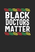 black doctors matter: Lined Notebook / Journal Gift, 120 Pages, 6x9, Soft Cover, Matte Finish 1676620753 Book Cover