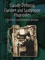 Clarinet and Saxophone Rhapsodies: The Piano and Orchestral Versions in One Volume 0486441342 Book Cover